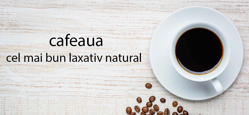 cafeaua este folosita ca un laxativ natural foarte eficient